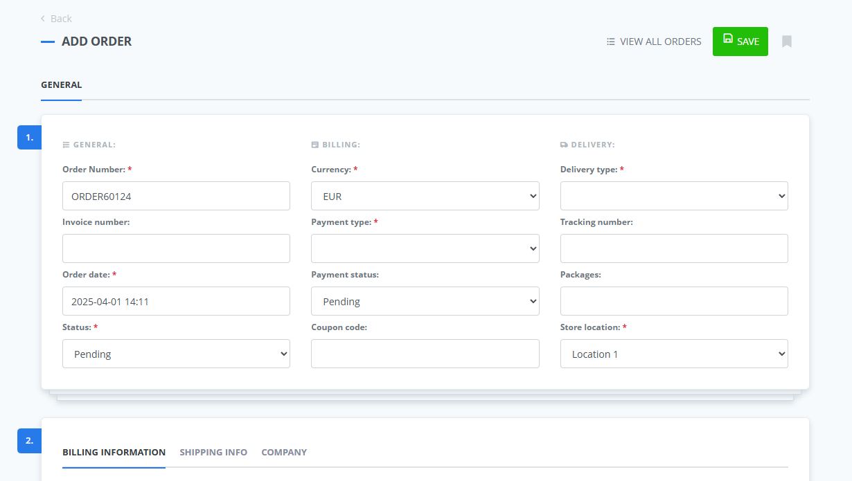 Screenshot of an e-commerce admin panel’s ‘Add Order’ page. It displays sections for General, Billing, and Delivery details. Fields include Order Number, Invoice number, Order date, Status, Currency, Payment type, Payment status, Coupon code, Delivery type, Tracking number, Packages, and Store location. A ‘Save’ button is visible in the top-right corner.