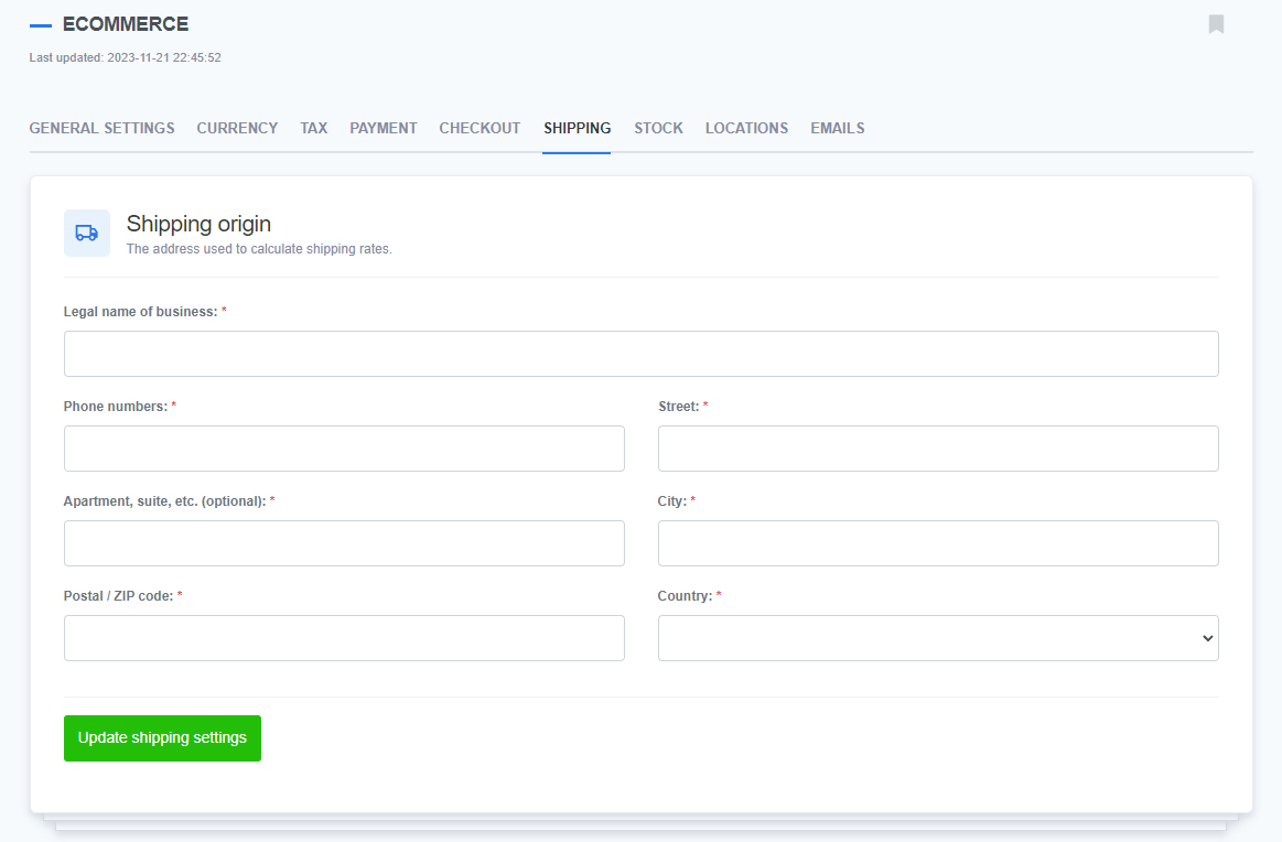 A CMS interface displaying the 'Shipping origin' section within the eCommerce settings. The page includes fields to enter the business's legal name, phone number, street, apartment/suite (optional), city, postal/ZIP code, and country. All fields marked with an asterisk are required. At the bottom, a green button labeled 'Update shipping settings' is visible. Tabs for General Settings, Currency, Tax, Payment, Checkout, Stock, Locations, and Emails are shown at the top.