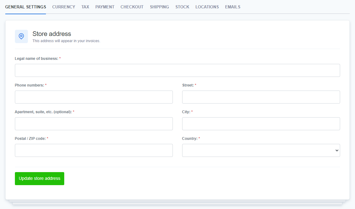 A CMS interface displaying the 'Store Address' settings within the 'General Settings' tab of the eCommerce module. The form includes fields for entering the store's legal name of business, phone numbers, street, apartment/suite (optional), city, postal/ZIP code, and country, all marked with asterisks indicating required fields. At the bottom, a green button labeled 'Update store address' is available to save the information. Tabs for General Settings, Currency, Tax, Payment, Checkout, Shipping, Stock, Locations, and Emails are visible at the top of the page.