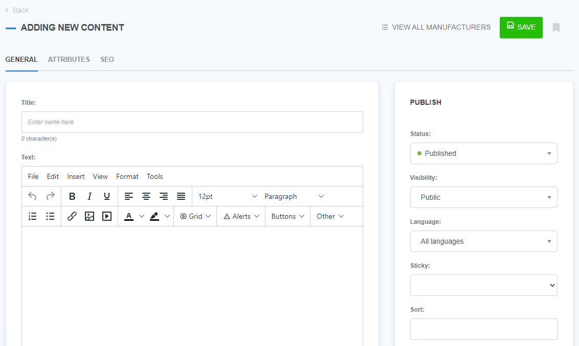 A CMS interface displaying the 'Adding New Content' page. It includes three tabs: General, Attributes, and SEO. The General tab is open, featuring a 'Title' field, followed by a 'Text' area with a rich-text editor that offers formatting options such as bold, italic, lists, grids, alerts, buttons, and more. On the right side, there's a 'Publish' section with options for Status (Published), Visibility (Public), Language (All languages), Sticky, and Sort. A green 'Save' button is visible in the upper right corner.