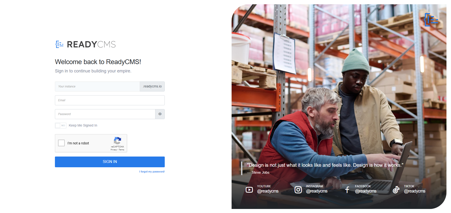 ReadyCMS sign-in page showing fields for instance, email, password, and a 'Keep Me Signed In' option, along with a warehouse background image of two workers discussing details on a laptop. Quote: 'Design is not just what it looks like and feels like. Design is how it works.' - Steve Jobs.